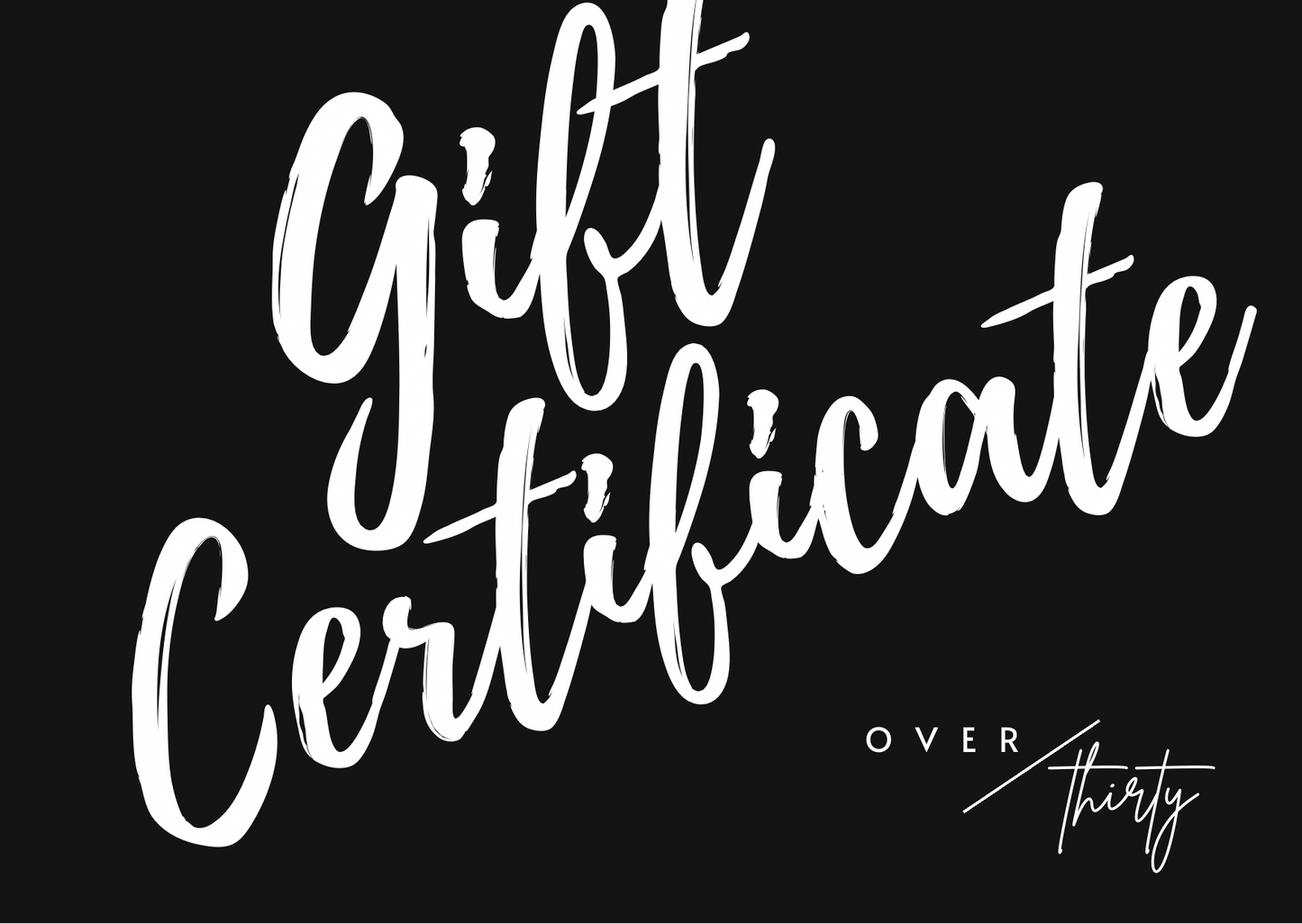 Over Thirty Boutique Gift Card Over Thirty Boutique